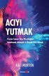 Acıyı Yutmak