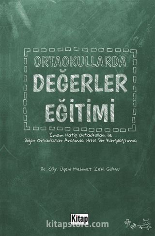 Ortaokullarda Değerler Eğitimi (İmam Hatip Ortaokulları İle Diğer Ortaokullar Arasında Nitel Bir Karşılaştırma)