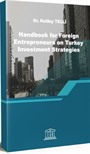 Handbook for Foreign Entrepreneurs on Turkey Investment Strategies