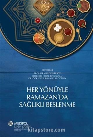 Her Yönüyle Ramazan'da Sağlıklı Beslenme