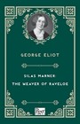 Silas Marner: The Weaver of Raveloe