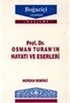 Osman Turan'ın Hayatı Ve Eserleri