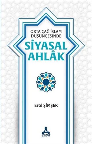 Orta Çağ İslam Düşüncesinde Siyasal Ahlak