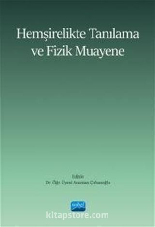 Hemşirelikte Tanılama ve Fizik Muayene