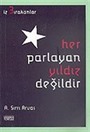 İz Bırakanlar-3 Her Parlayan Yıldız Değildir