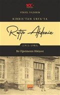 Kıbrıs'tan Urfa'ya Ratip Akdeniz (1911-1985)