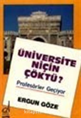 Üniversite Niçin Çöktü?