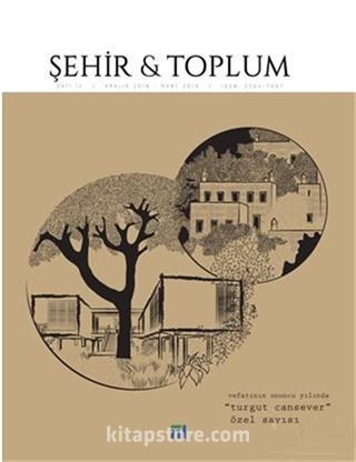 Şehir ve Toplum Dergisi Sayı:12 Aralık 2018-Mart 2019