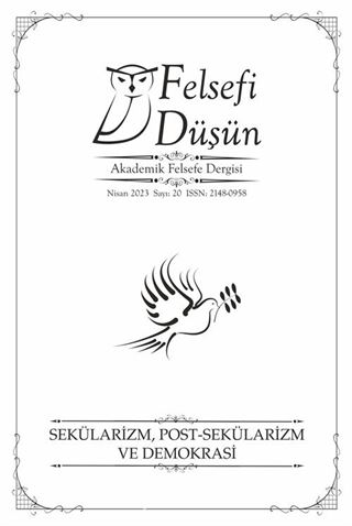 Felsefi Düşün Sayı:20 Sekülarizm, Post- Sekülarizm ve Demokrasi