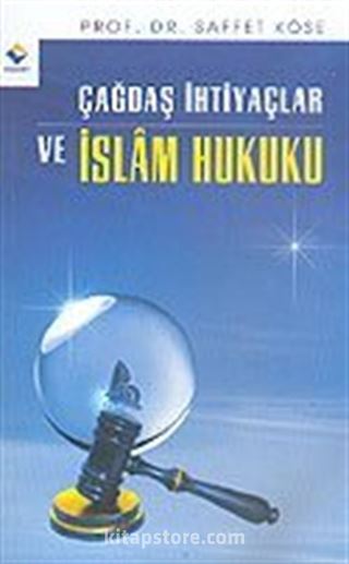 Çağdaş İhtiyaçlar ve İslam Hukuku