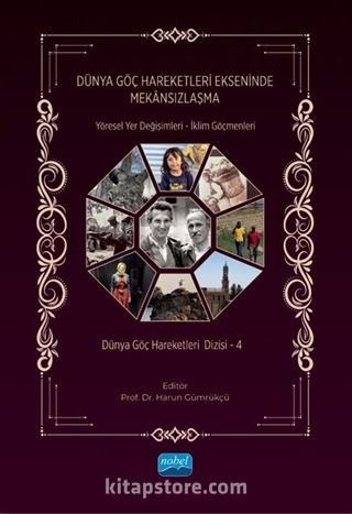Dünya Göç Haraketleri Ekseninde Mekansızlaşma Yöresel Yer Değişimleri İklim Göçmenleri Dünya Göç Hareketleri Dizisi 4
