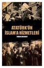 Atatürk'ün İslama Hizmetleri