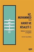 Hz. Muhammed'in (s.a.s) Hayatı ve Risaleti-1 (İddialar-tartışmalar ve tespitler)