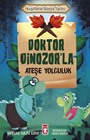 Doktor Dinozor'la Ateşe Yolculuk / Keşiflerle Dünya Tarihi