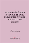 Basının Gözünden İstanbul Teknik Üniversite'ne Dair Kısa Notlar (1944-1955)