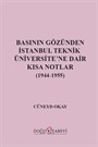 Basının Gözünden İstanbul Teknik Üniversite'ne Dair Kısa Notlar (1944-1955)