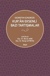 Geçmişten Günümüze Kur'an Eksenli Bazı Tartışmalar