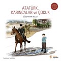 Atatürk,Karıncalar ve Çocuk