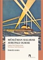 Müslüman Kalarak Avrupalı Olmak