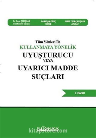 Kullanmaya Yönelik Uyuşturucu Veya Uyarıcı Madde Suçları
