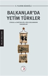 Balkanlar'da Yetim Türkler