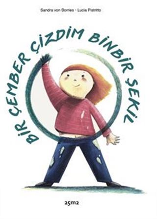 Bir Çember Çizdim Binbir Şekil