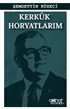 Kerkük Horyatlarım / Kərkük Horyatlarım (Bayatılarım)
