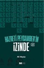 Hazreti Peygamber'in İzinde
