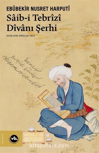 Saib-i Tebrîzî Dîvanı Şerhi
