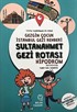 Gezgin Çocuk İstanbul Gezi Rehberi Sultanahmet Gezi Rotası (Hızlı Kılavuz)