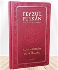Feyzü'l Furkan Kur'an-ı Kerîm ve Tefsirli Meali (Büyük Boy - Mushaf ve Meal - Ciltli) Bordo