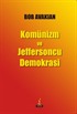 Komünizm ve Jeffersoncu Demokrasi
