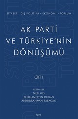 Ak Parti ve Türkiye'nin Dönüşümü (Cilt 1)