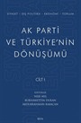 Ak Parti ve Türkiye'nin Dönüşümü (Cilt 1)