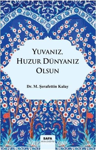 Yuvanız,Huzur Dünyanı Olsun