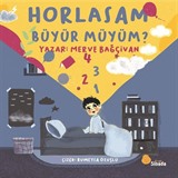 Horlasam Büyür Müyüm?