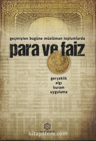 Geçmişten Bugüne Müslüman Toplumlarda Para ve Faiz