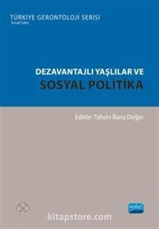 Dezavantajlı Yaşlılar ve Sosyal Politika