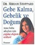 Gebe Kalma, Gebelik ve Doğum