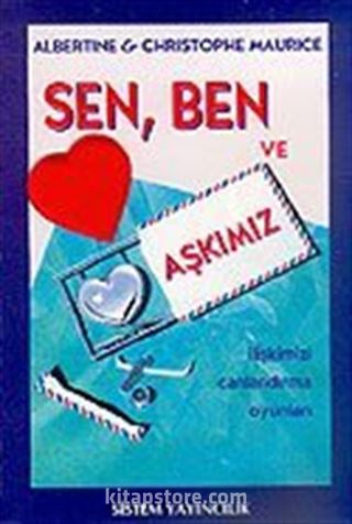 Sen, Ben ve Aşkımız