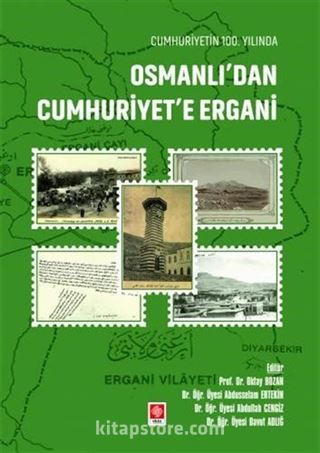Cumhuriyetin 100. Yılında Osmanlı'dan Cumhuriyet'e Ergani