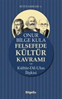 Felsefede Kültür Kavramı ve Kültür-Dil-Ulus İlişkisi