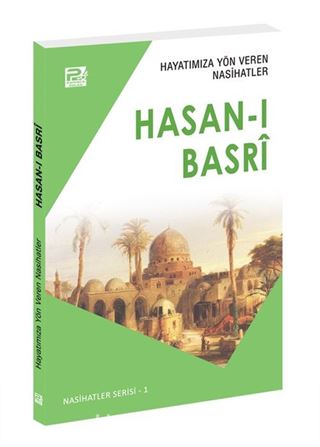 Hayatımıza Yön Veren Nasihatler / Hasan-ı Basrî