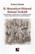 II. MEŞRUTİYET DÖNEMİ ROMAN TENKİDİ 1908-1918 Yılları Gazete ve Dergilerde Çıkan Roman Değerlendirmeleri Üzerine Bir İnceleme
