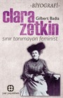 Sınır Tanımayan Feminist: Clara Zetkin