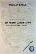 Antik Uygarlıkların Mirasçısı Bir Kentin Özgün Tarihi (Türkleşen Anadolu'da Sardes ve Salihli)(3-G-3)