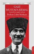 Gazi Mustafa Kemal Atatürk'ün Yaşam Öyküsü