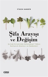 Şifa Arayışı ve Değişim