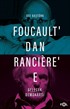 Foucault'dan Rancière'e Gelecek Demokrasi