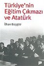 Türkiye'nin Eğitim Çıkmazı ve Atatürk